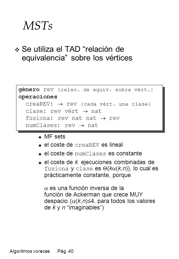 MSTs Se utiliza el TAD relación de equivalencia sobre los vértices