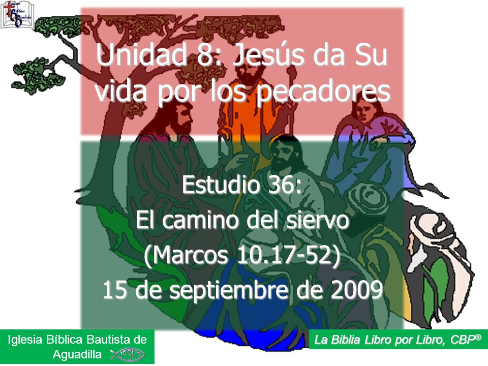 Unidad 8: Jesús da Su vida por los pecadores