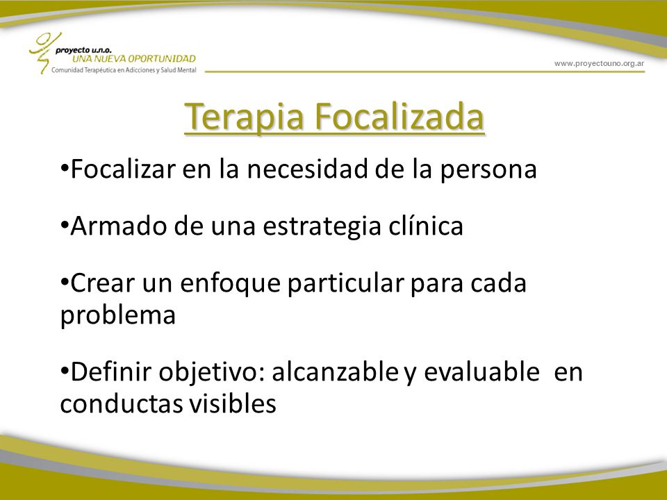 Terapia Focalizada Focalizar en la necesidad de la persona