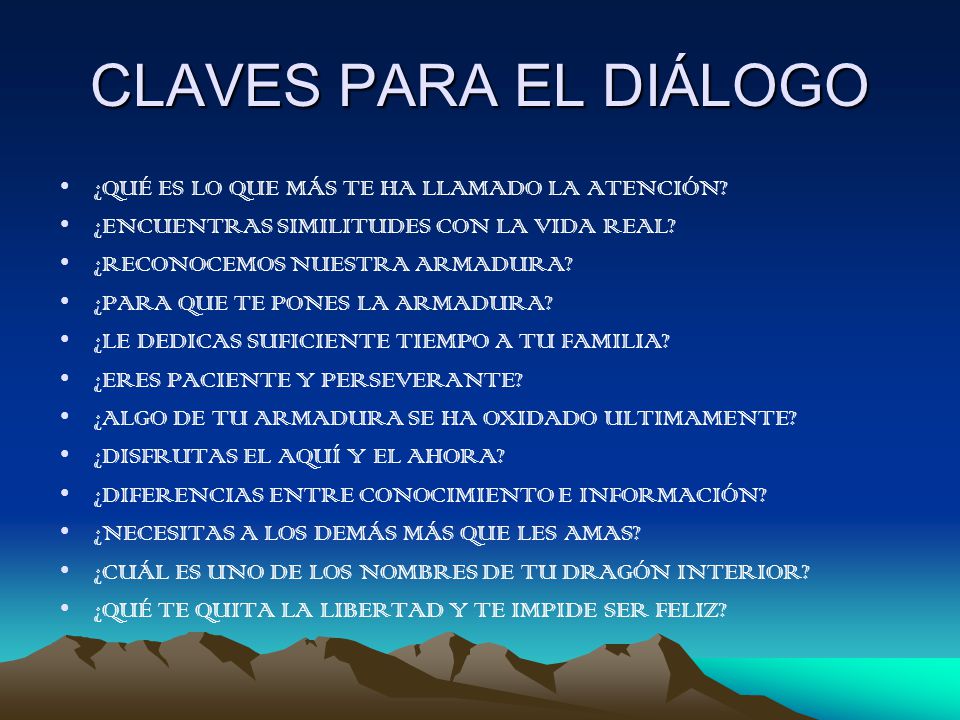 CLAVES PARA EL DIÁLOGO ¿QUÉ ES LO QUE MÁS TE HA LLAMADO LA ATENCIÓN