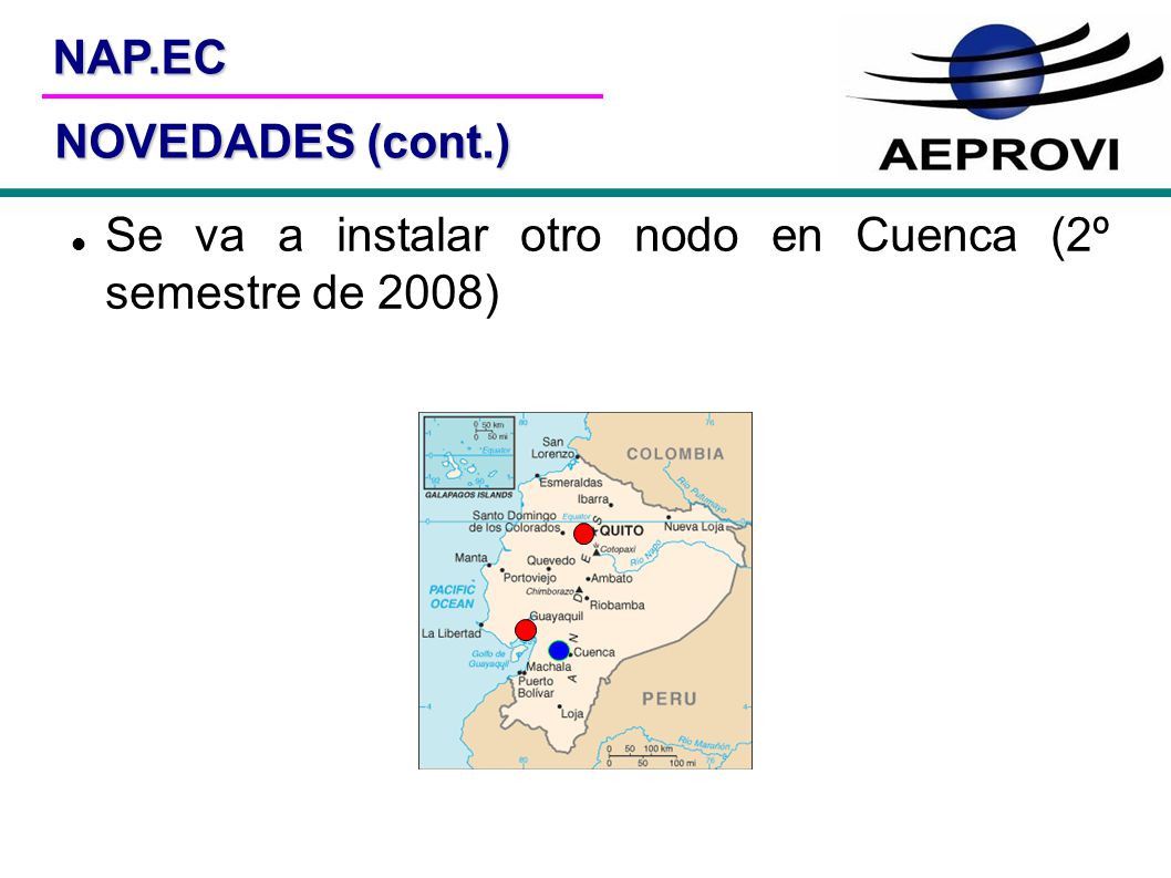 NOVEDADES (cont.)‏ Se va a instalar otro nodo en Cuenca (2º semestre de 2008)‏