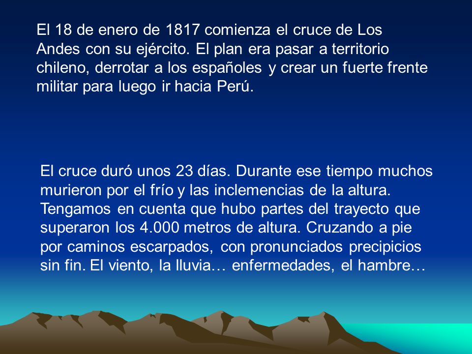 El 18 de enero de 1817 comienza el cruce de Los Andes con su ejército