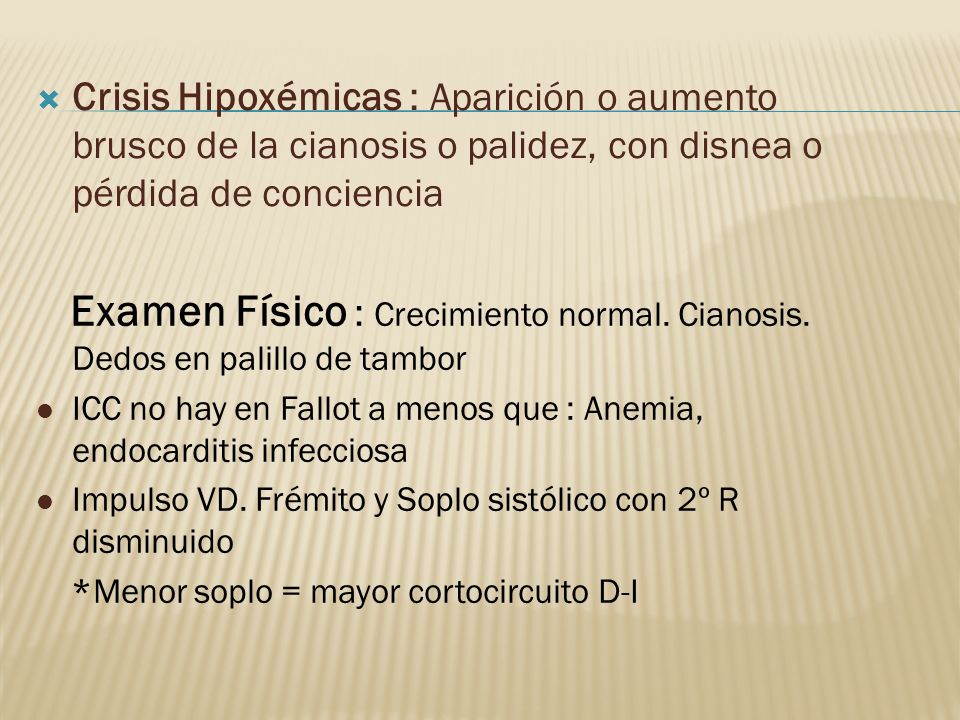 Crisis Hipoxémicas : Aparición o aumento brusco de la cianosis o palidez, con disnea o pérdida de conciencia