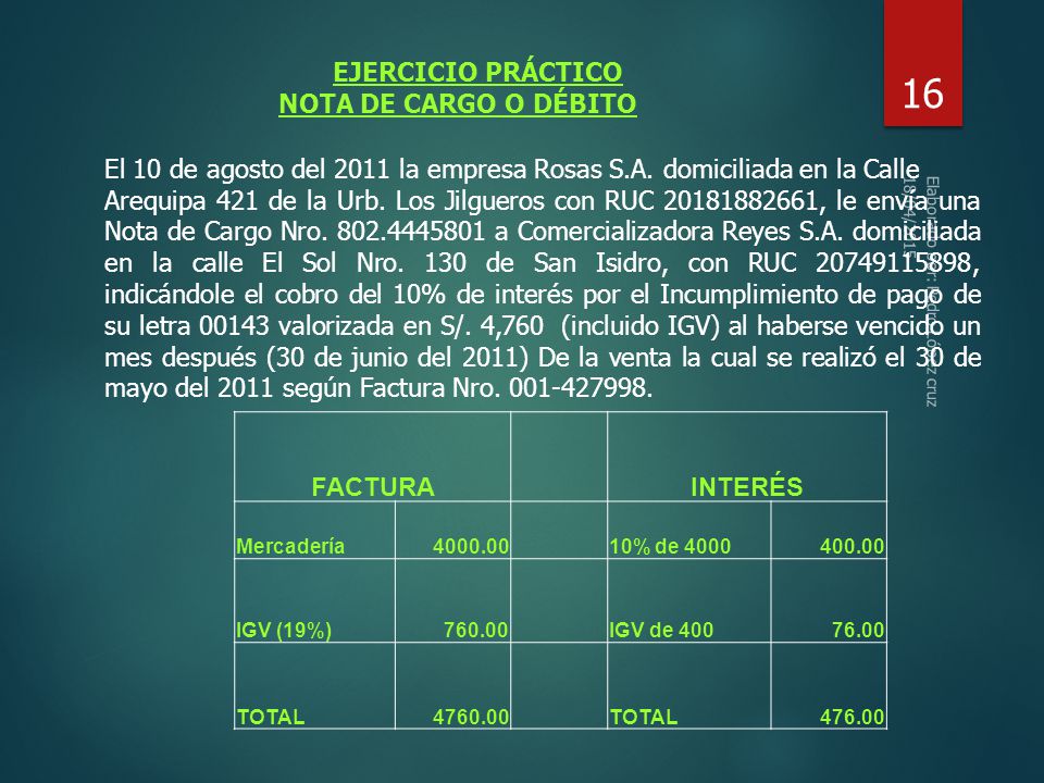 El 10 de agosto del 2011 la empresa Rosas S.A. domiciliada en la Calle