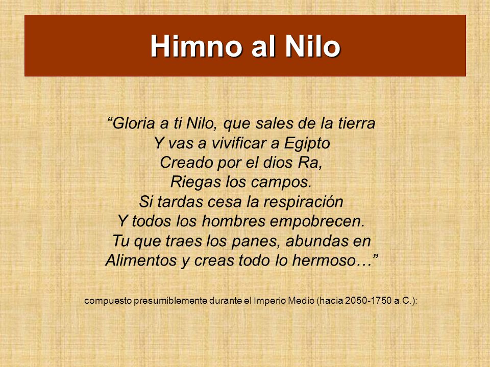 Himno al Nilo Gloria a ti Nilo, que sales de la tierra