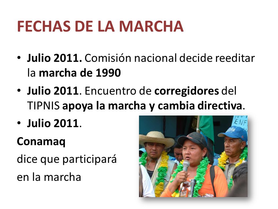 FECHAS DE LA MARCHA Julio Comisión nacional decide reeditar la marcha de