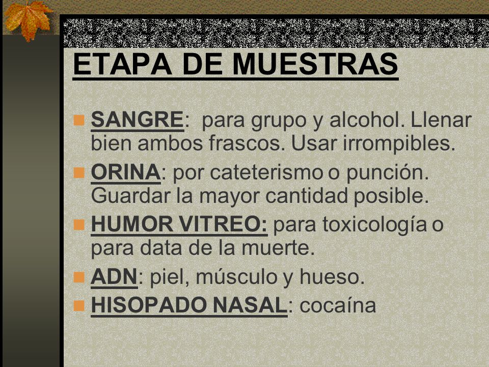ETAPA DE MUESTRAS SANGRE: para grupo y alcohol. Llenar bien ambos frascos. Usar irrompibles.
