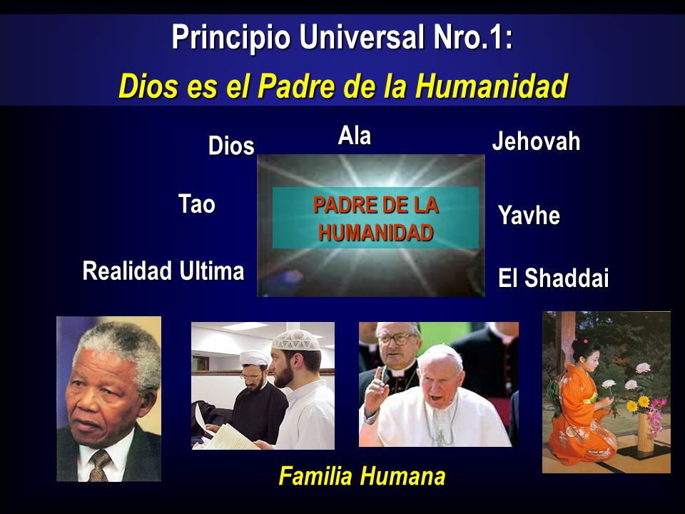 Principio Universal Nro.1: Dios es el Padre de la Humanidad