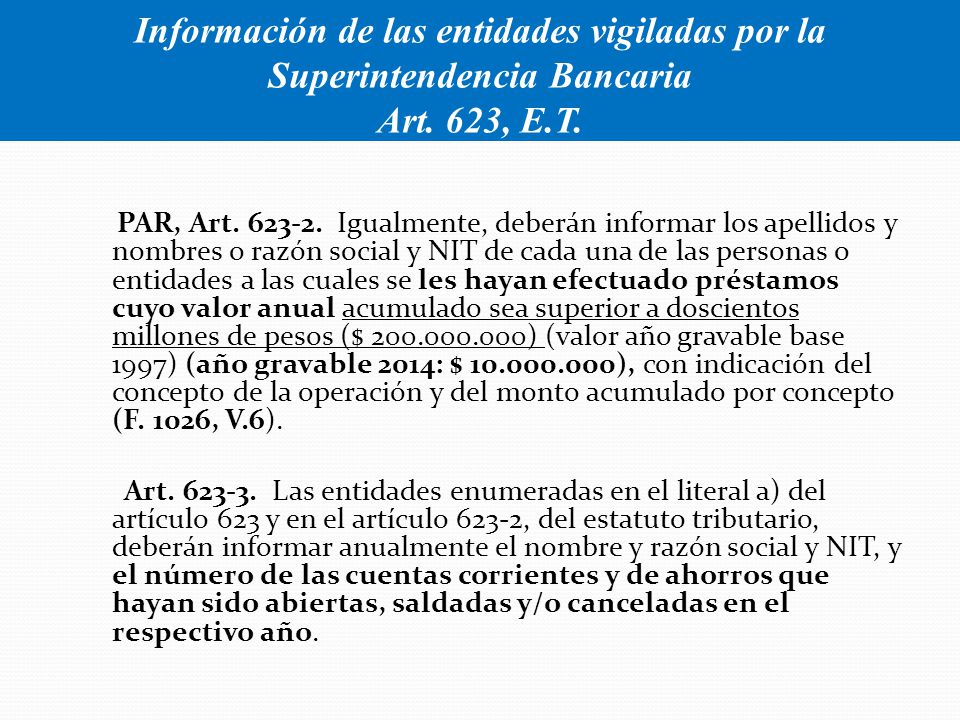 Información de las entidades vigiladas por la Superintendencia Bancaria Art. 623, E.T.