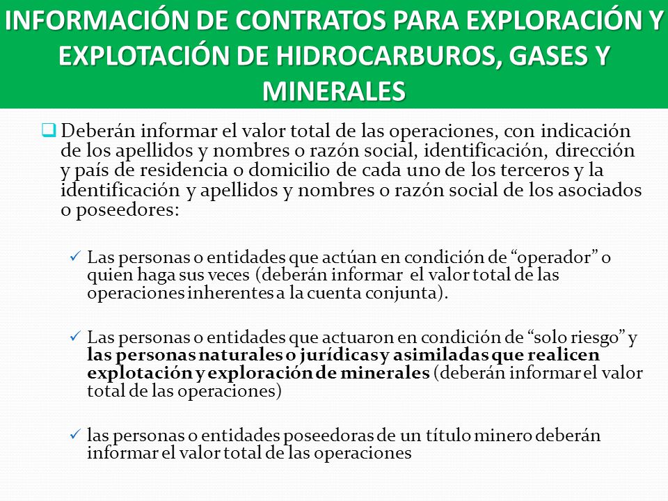 INFORMACIÓN DE CONTRATOS PARA EXPLORACIÓN Y EXPLOTACIÓN DE HIDROCARBUROS, GASES Y MINERALES