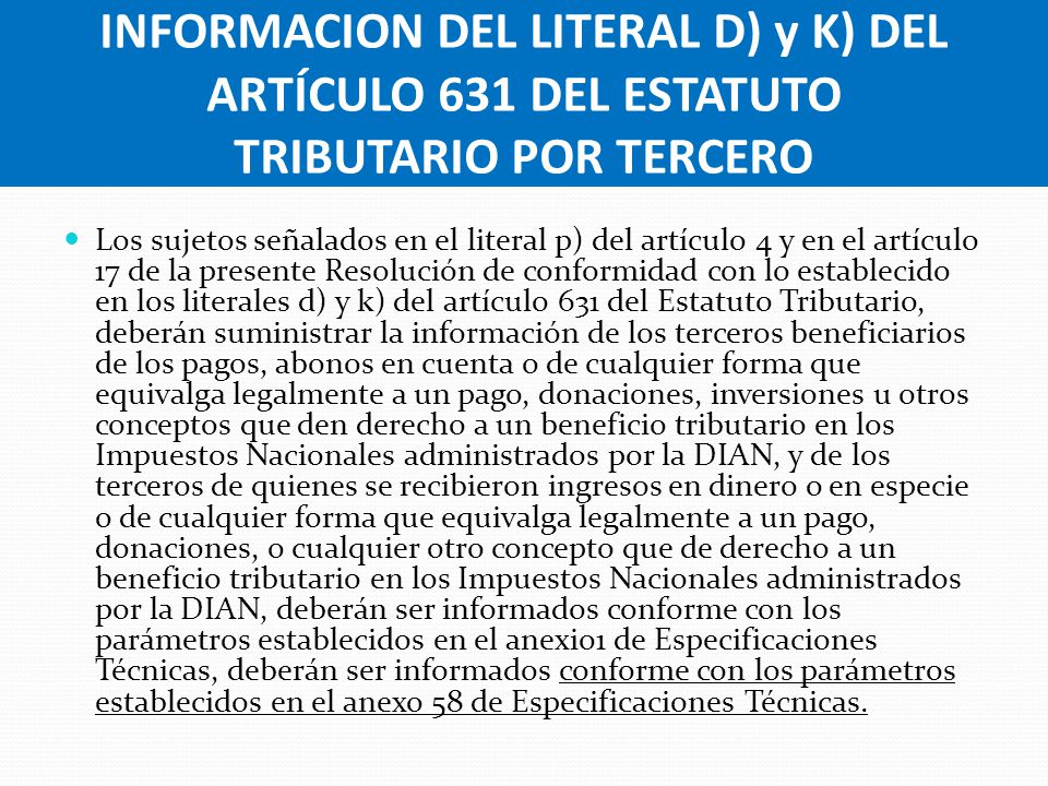 INFORMACION DEL LITERAL D) y K) DEL ARTÍCULO 631 DEL ESTATUTO TRIBUTARIO POR TERCERO