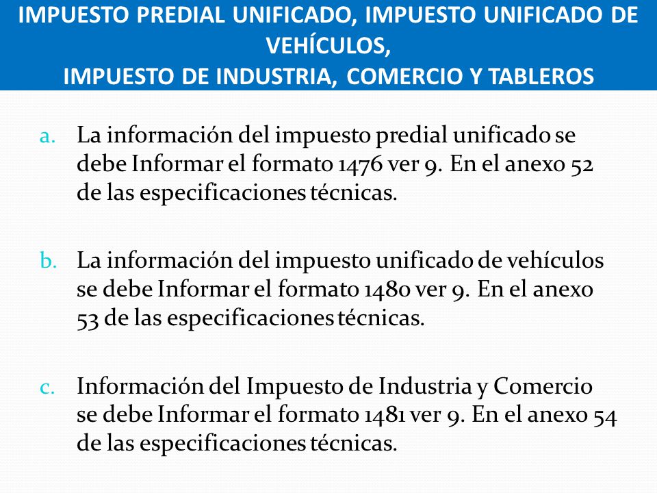 IMPUESTO PREDIAL UNIFICADO, IMPUESTO UNIFICADO DE VEHÍCULOS, IMPUESTO DE INDUSTRIA, COMERCIO Y TABLEROS