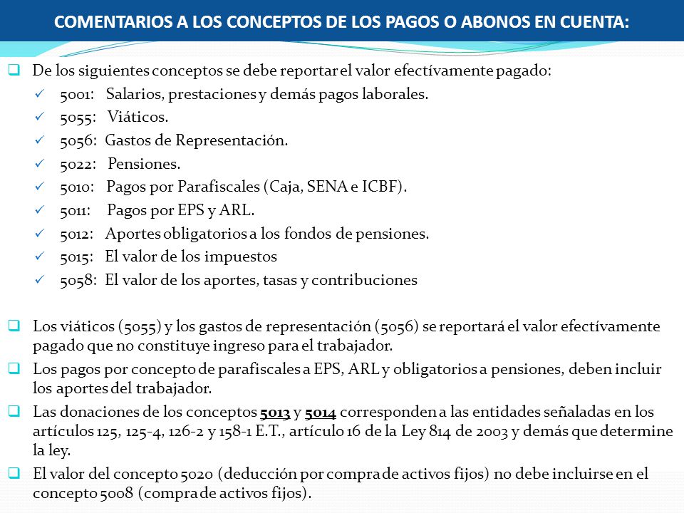 COMENTARIOS A LOS CONCEPTOS DE LOS PAGOS O ABONOS EN CUENTA: