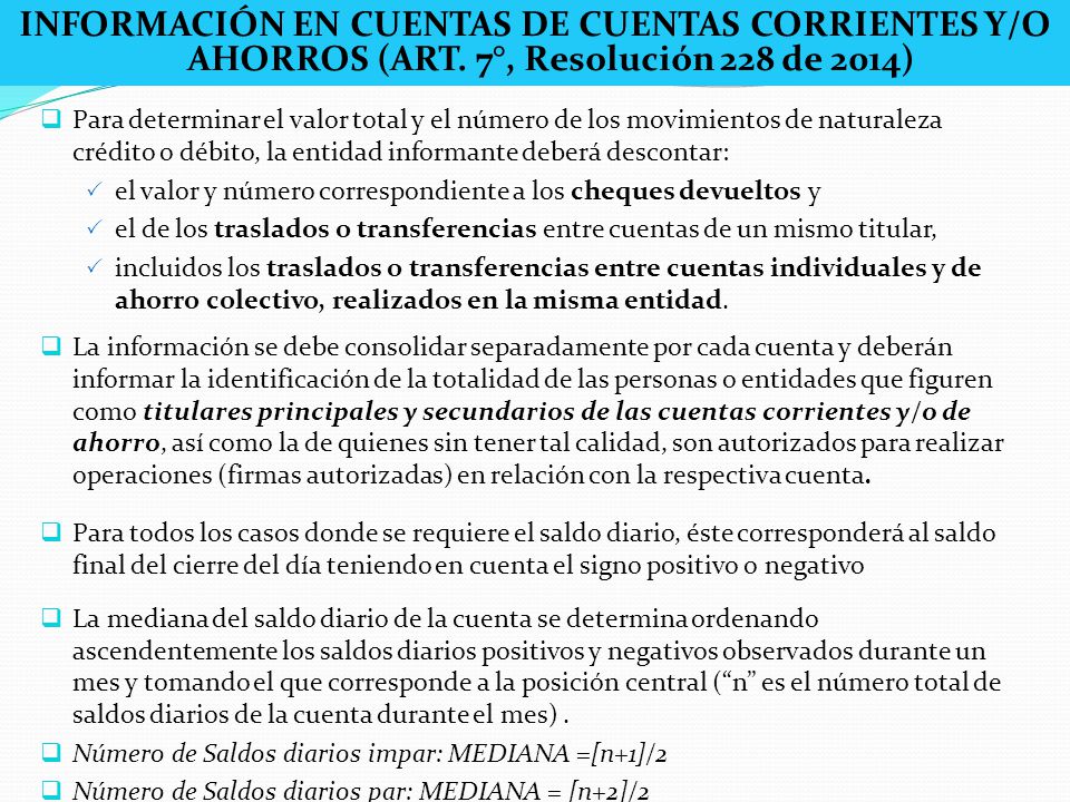 INFORMACIÓN EN CUENTAS DE CUENTAS CORRIENTES Y/O AHORROS (ART