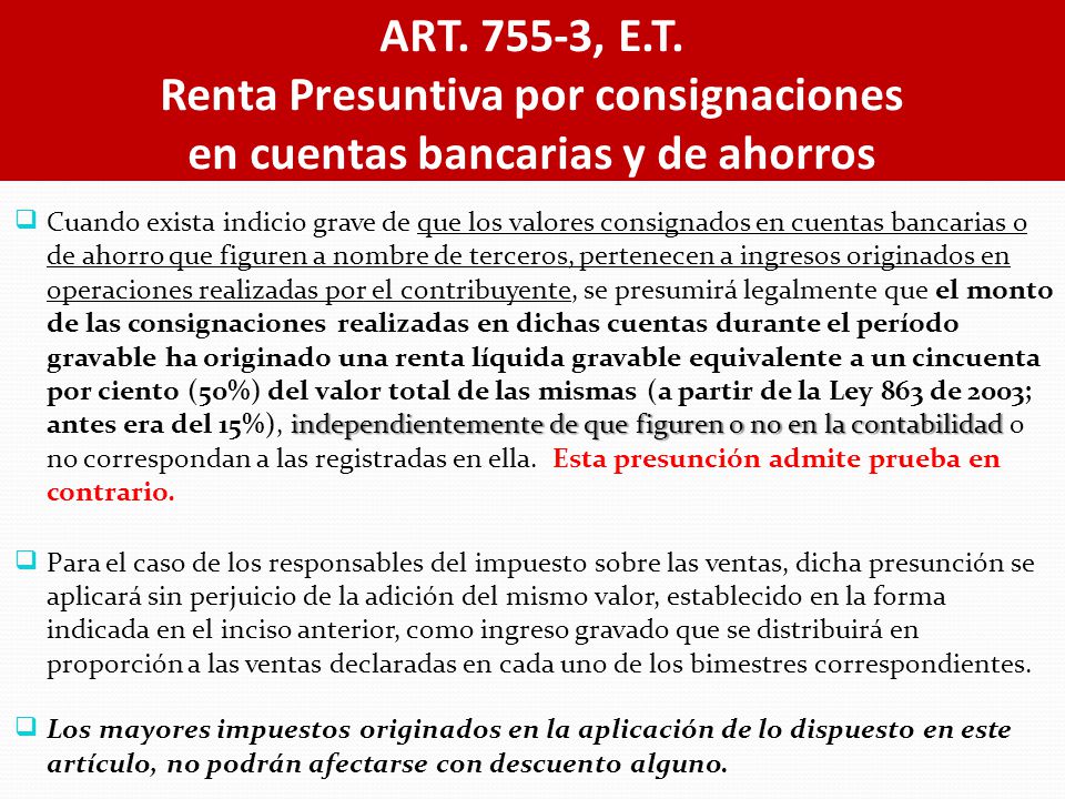ART , E.T. Renta Presuntiva por consignaciones en cuentas bancarias y de ahorros
