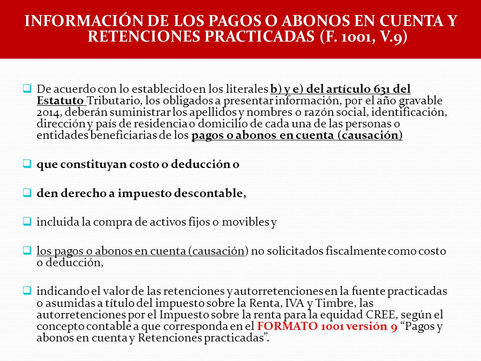 INFORMACIÓN DE LOS PAGOS O ABONOS EN CUENTA Y RETENCIONES PRACTICADAS (F. 1001, V.9)