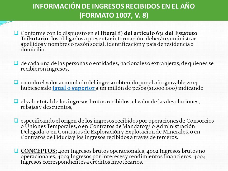 INFORMACIÓN DE INGRESOS RECIBIDOS EN EL AÑO (FORMATO 1007, V. 8)