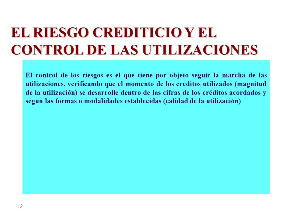 EL RIESGO CREDITICIO Y EL CONTROL DE LAS UTILIZACIONES