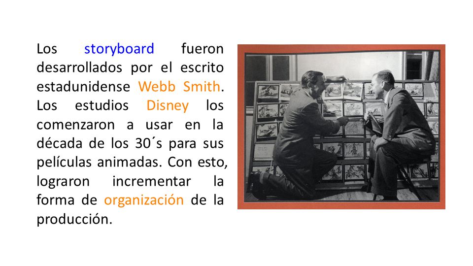 Los storyboard fueron desarrollados por el escrito estadunidense Webb Smith.