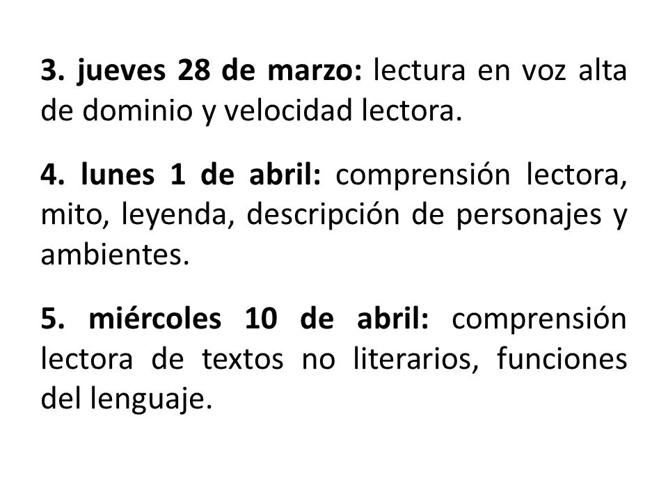 3. jueves 28 de marzo: lectura en voz alta de dominio y velocidad lectora.