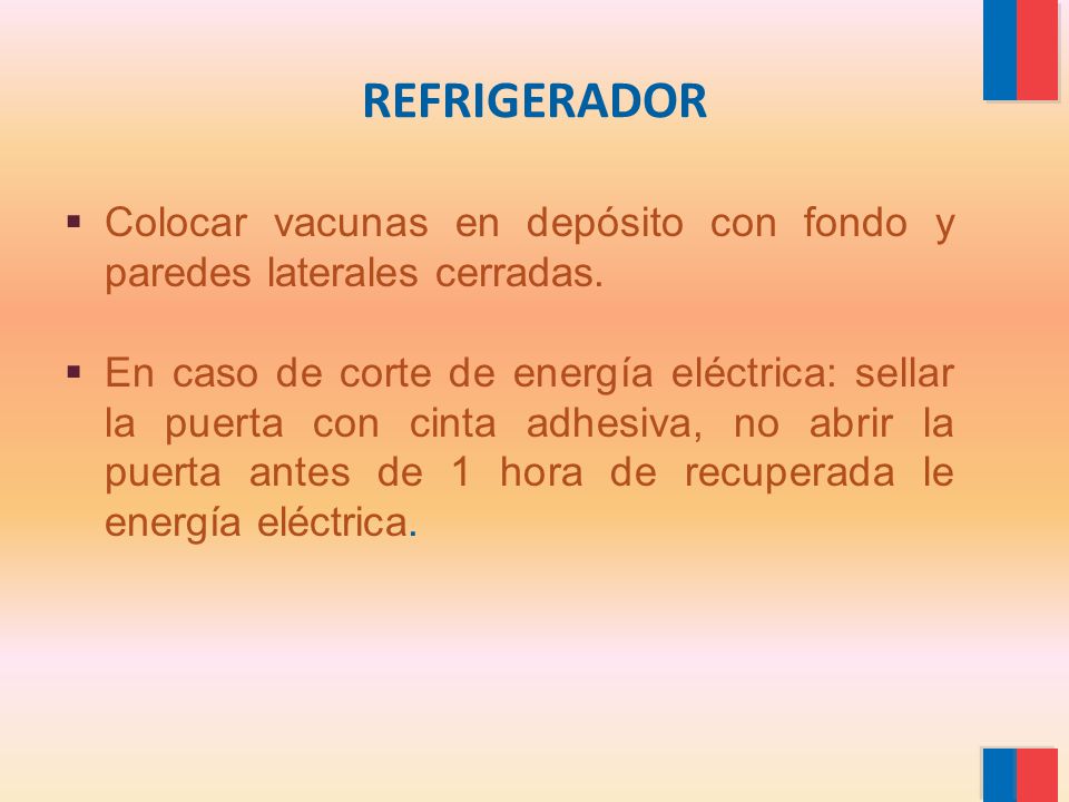 REFRIGERADOR Colocar vacunas en depósito con fondo y paredes laterales cerradas.