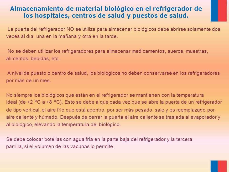 Almacenamiento de material biológico en el refrigerador de los hospitales, centros de salud y puestos de salud.