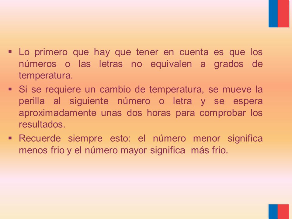 Lo primero que hay que tener en cuenta es que los números o las letras no equivalen a grados de temperatura.