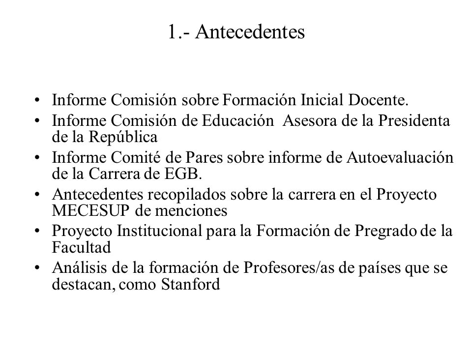 1.- Antecedentes Informe Comisión sobre Formación Inicial Docente.