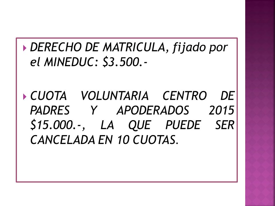 DERECHO DE MATRICULA, fijado por el MINEDUC: $