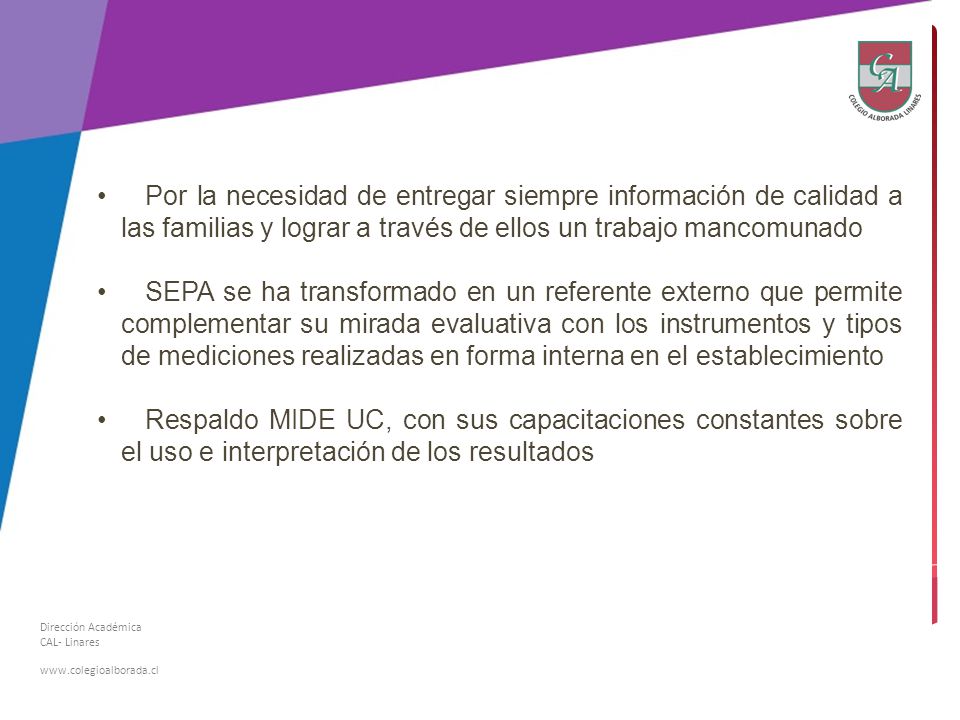 Por la necesidad de entregar siempre información de calidad a las familias y lograr a través de ellos un trabajo mancomunado