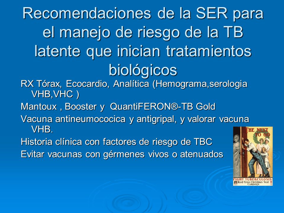 Recomendaciones de la SER para el manejo de riesgo de la TB latente que inician tratamientos biológicos