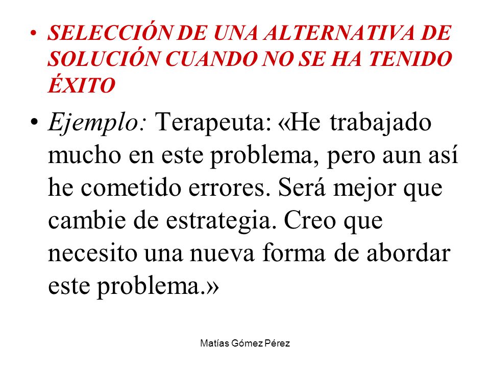 SELECCIÓN DE UNA ALTERNATIVA DE SOLUCIÓN CUANDO NO SE HA TENIDO ÉXITO