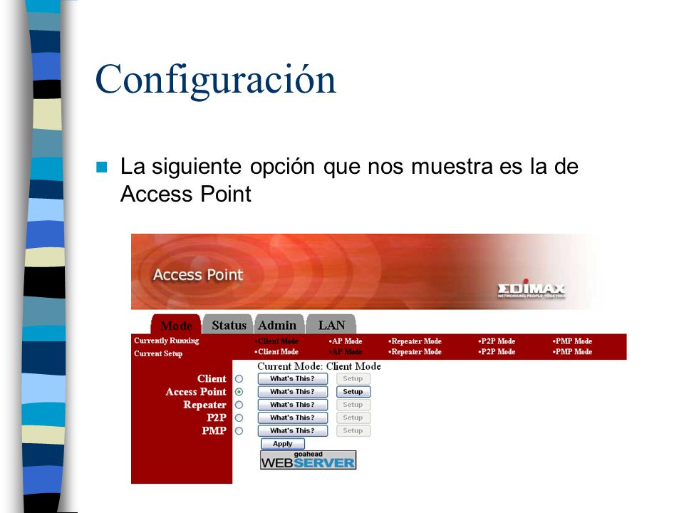 Configuración La siguiente opción que nos muestra es la de Access Point