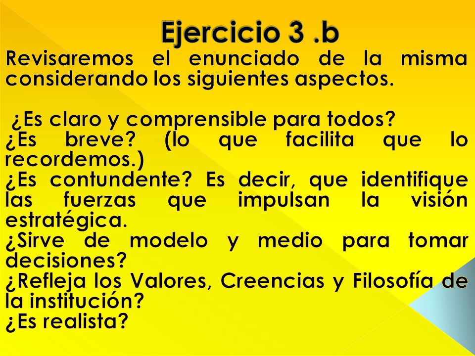 Ejercicio 3 .b Revisaremos el enunciado de la misma considerando los siguientes aspectos. ¿Es claro y comprensible para todos