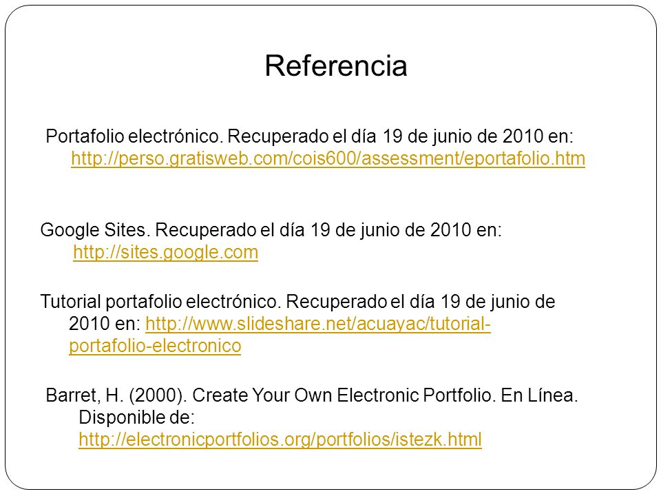 Referencia Portafolio electrónico. Recuperado el día 19 de junio de 2010 en: