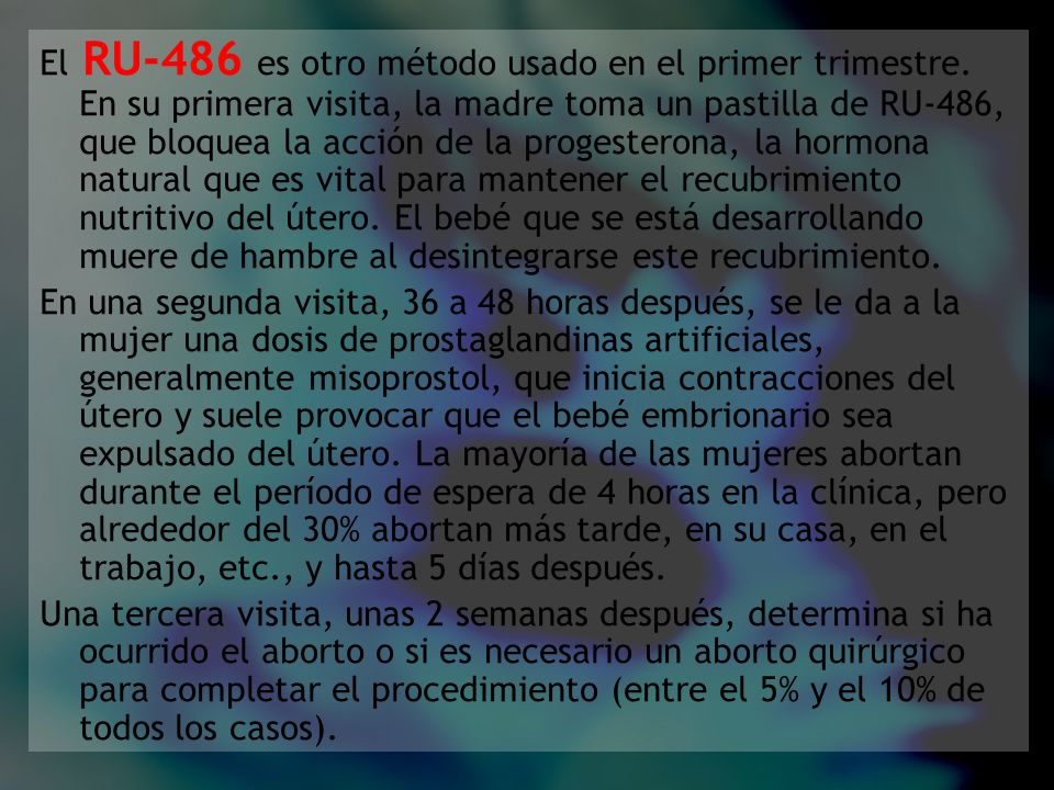 El RU-486 es otro método usado en el primer trimestre