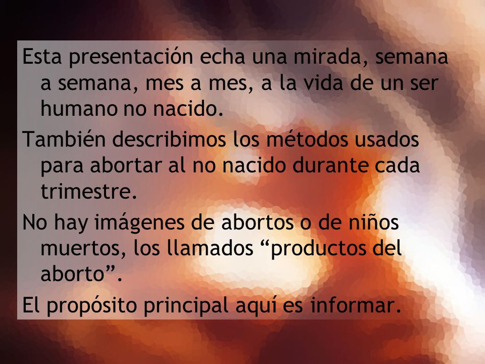 Esta presentación echa una mirada, semana a semana, mes a mes, a la vida de un ser humano no nacido.