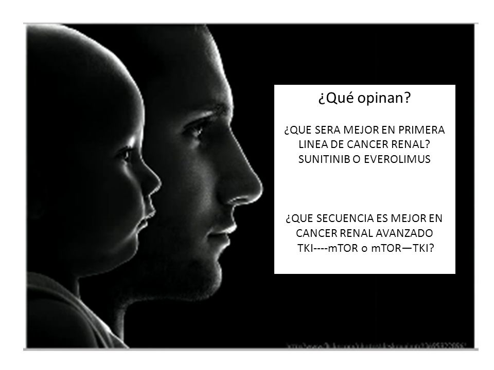 ¿Qué opinan ¿QUE SERA MEJOR EN PRIMERA LINEA DE CANCER RENAL SUNITINIB O EVEROLIMUS. ¿QUE SECUENCIA ES MEJOR EN CANCER RENAL AVANZADO.