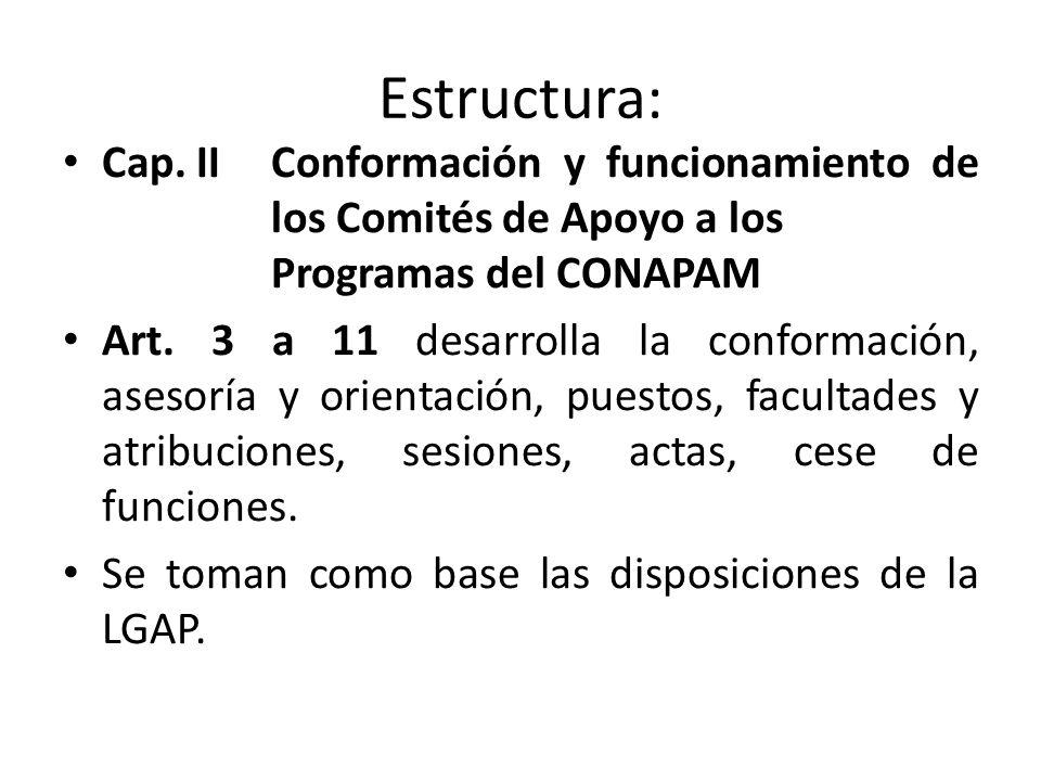 Estructura: Cap. II Conformación y funcionamiento de los Comités de Apoyo a los Programas del CONAPAM.