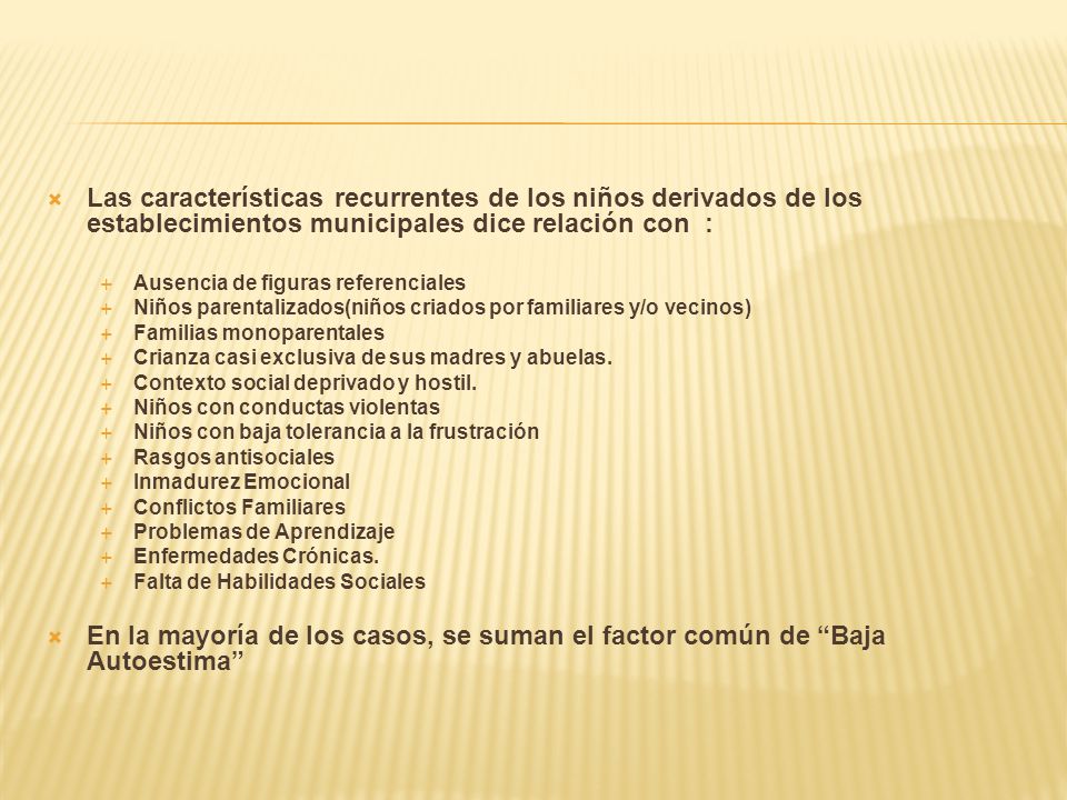 Las características recurrentes de los niños derivados de los establecimientos municipales dice relación con :