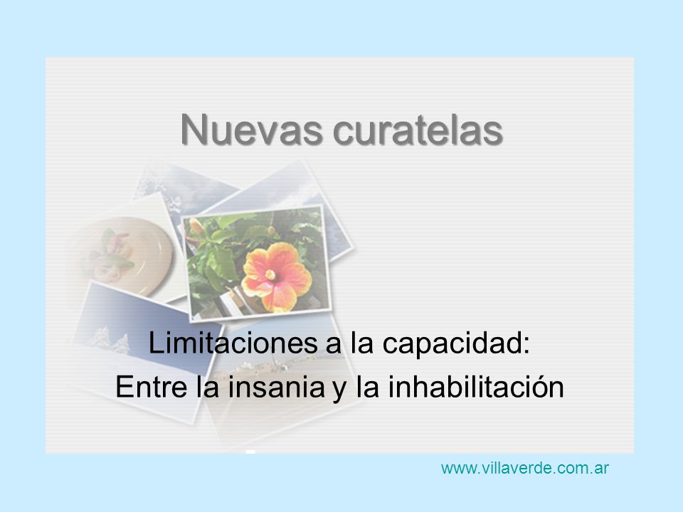 Limitaciones a la capacidad: Entre la insania y la inhabilitación