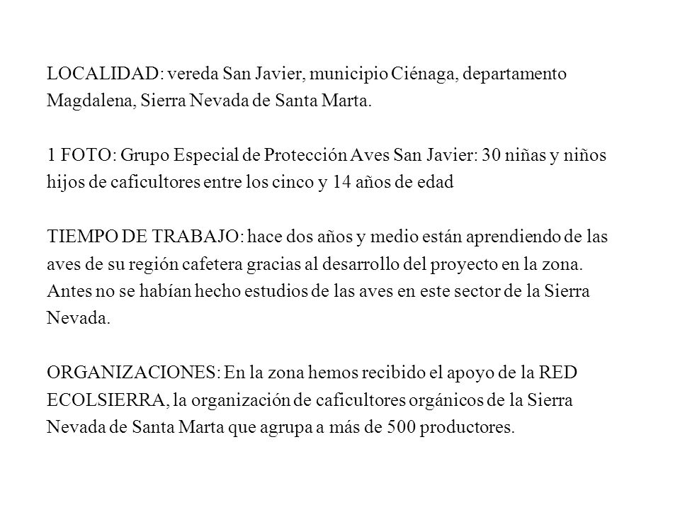 LOCALIDAD: vereda San Javier, municipio Ciénaga, departamento Magdalena, Sierra Nevada de Santa Marta.