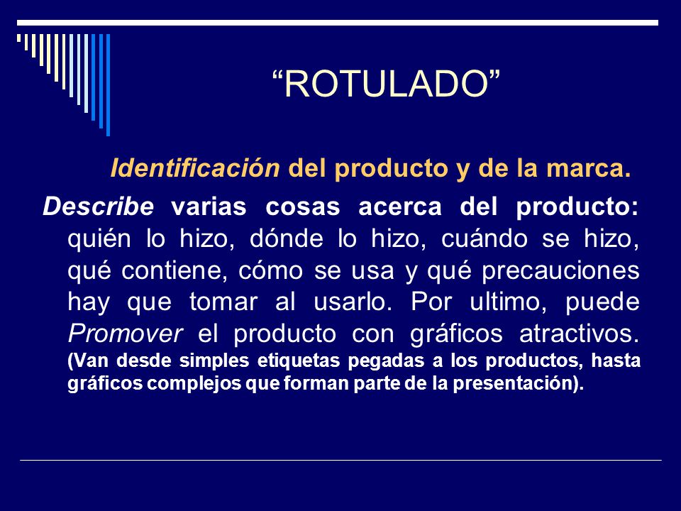 ROTULADO Identificación del producto y de la marca.