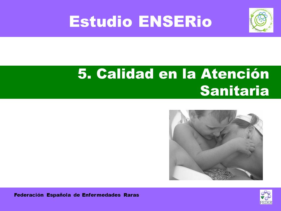 Estudio ENSERio 5. Calidad en la Atención Sanitaria 50 50