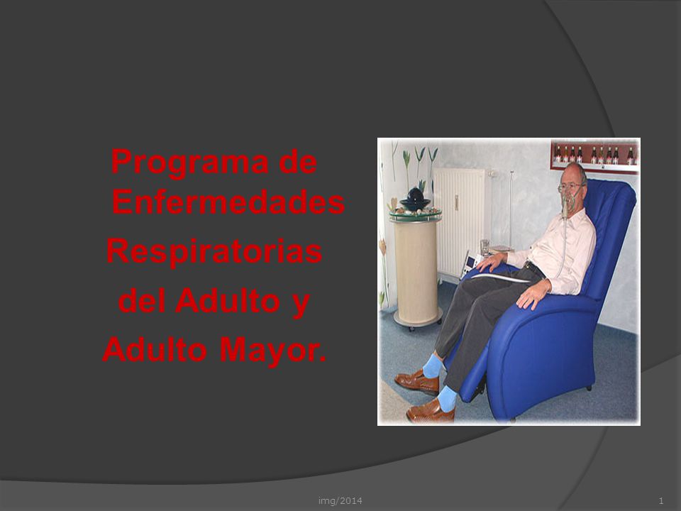 Programa de Enfermedades Respiratorias del Adulto y Adulto Mayor.