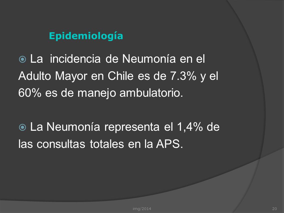 La incidencia de Neumonía en el Adulto Mayor en Chile es de 7.3% y el