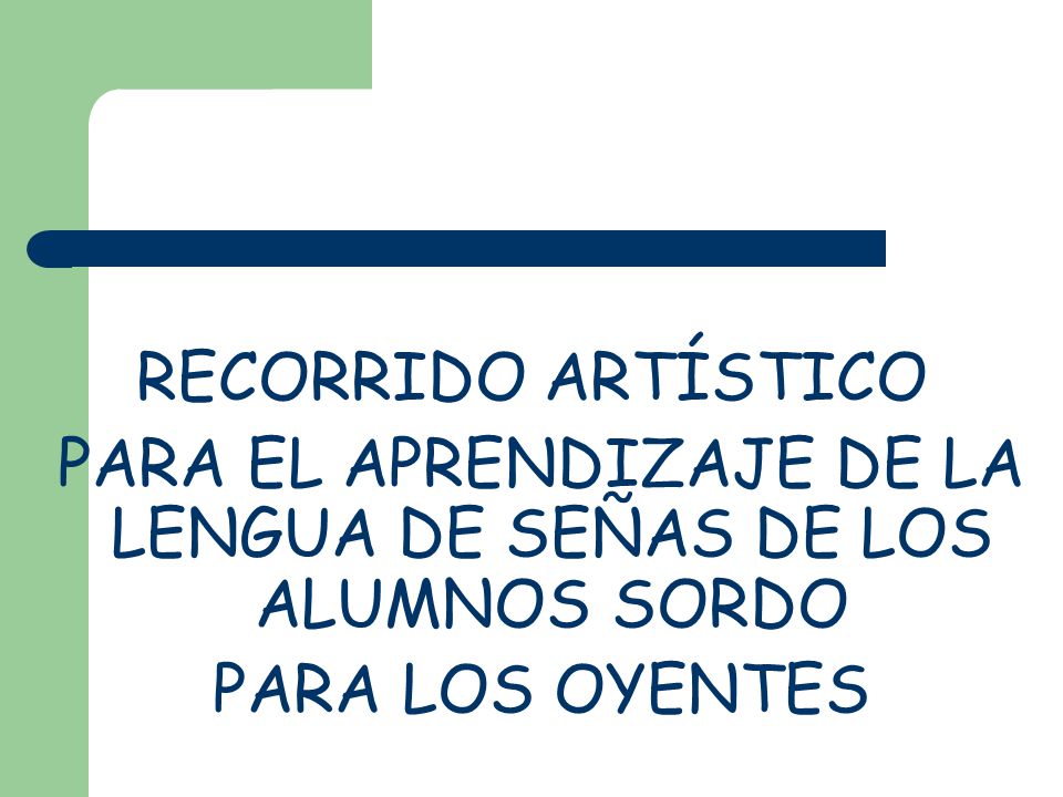 PARA EL APRENDIZAJE DE LA LENGUA DE SEÑAS DE LOS ALUMNOS SORDO