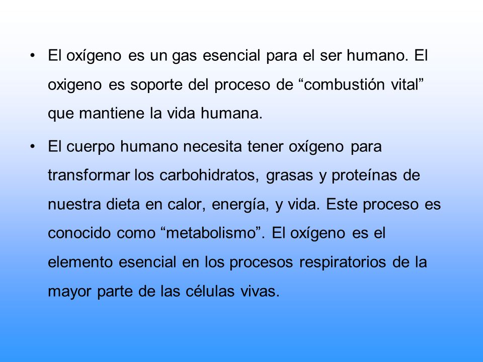 El oxígeno es un gas esencial para el ser humano