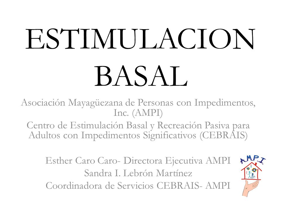 ESTIMULACION BASAL Asociación Mayagüezana de Personas con Impedimentos, Inc. (AMPI)