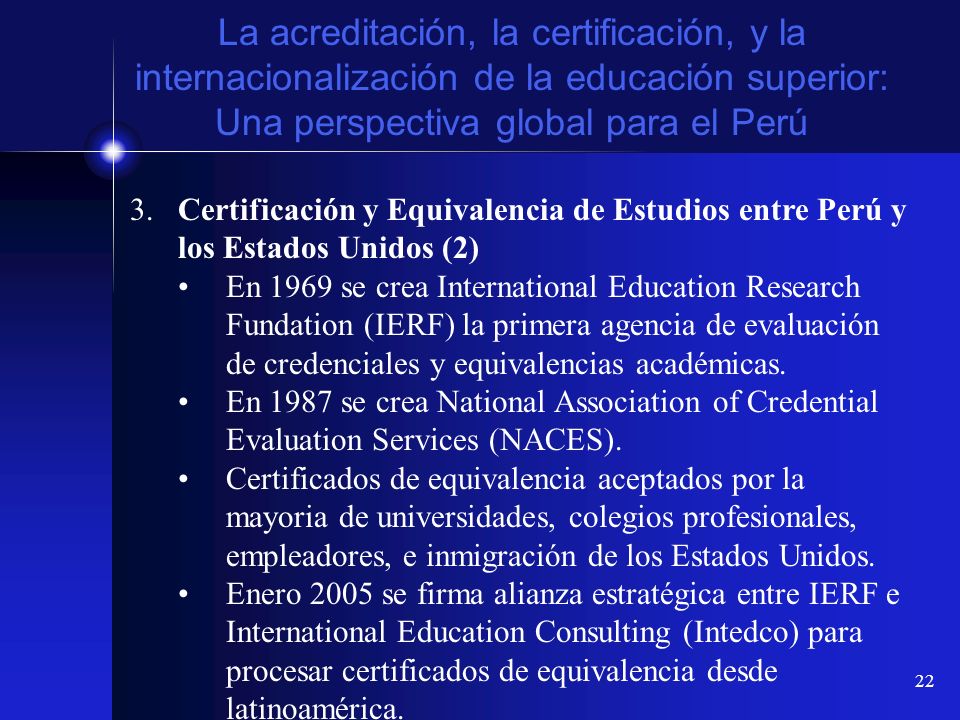La acreditación, la certificación, y la internacionalización de la educación superior: Una perspectiva global para el Perú